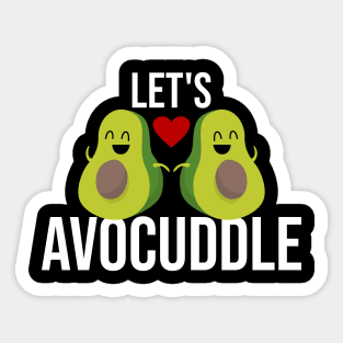Let's Avocuddle Cute & Funny Avocado Romantic Pun Sticker